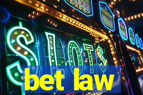 bet law